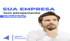 Sua empresa tem Planejamento Tributário?