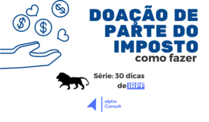 Como fazer doação de parte do seu Imposto de Renda na Declaração