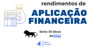 Rendimentos de aplicação financeira na Declaração de Imposto de Renda