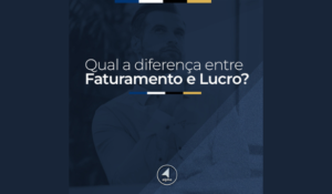 Qual a diferença entre Faturamento e Lucro?