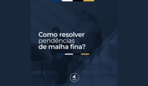 Imposto de Renda: Como resolver Pendências de Malha