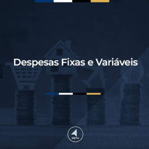 Despesas Fixas e Variáveis