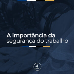 Importância da Segurança no Trabalho