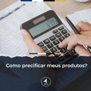 Como precificar meus produtos?