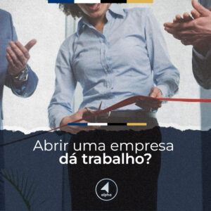 Dá trabalho abrir uma empresa?