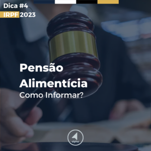 Pensão alimentícia – Como Informar?