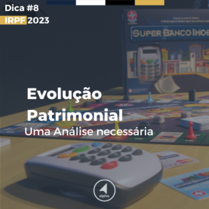 Evolução Patrimonial – Uma Análise necessária