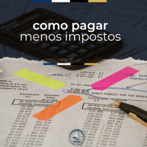 Como pagar menos impostos?