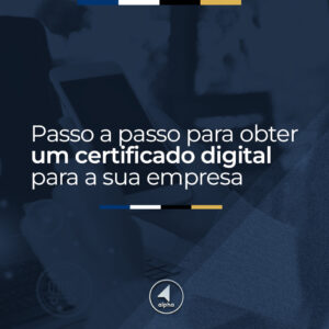 Passo a passo para o ter um certificado digital para sua empresa