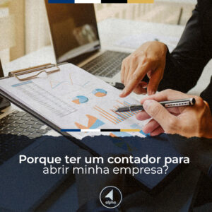 Por que ter um contador para abrir minha empresa?