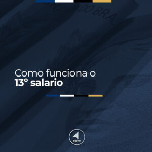 Como funciona o 13º Salário