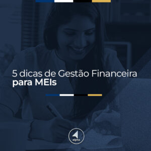 5 Dicas de Gestão Financeira para MEI’s