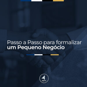Passo a passo para formalizar um pequeno negócio