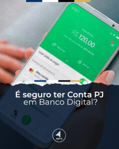 É seguro ter Conta PJ em Banco Digital?