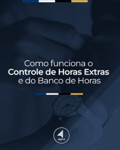Como funciona o Controle de Horas Extras e do Banco de Horas