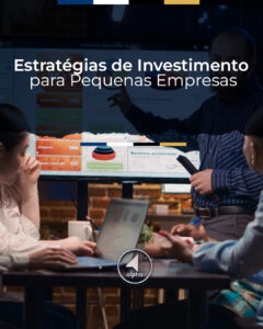 Estratégias de Investimento para Pequenas Empresas