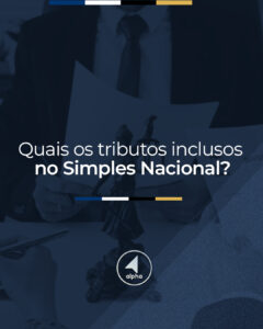 Quais os tributos inclusos no Simples Nacional?