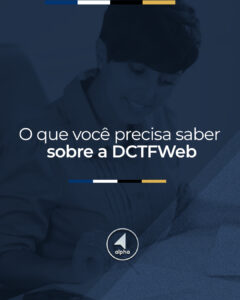 O que você precisa saber sobre a DCTFWeb
