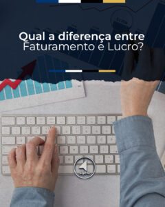 Qual a diferença entre Faturamento e Lucro?