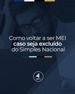 Como voltar a ser MEI caso seja excluído do Simples Nacional
