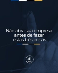 Não Abra Sua Empresa Antes de Fazer Estas Três Coisas