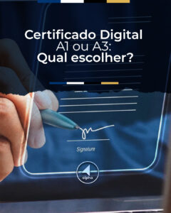Certificado Digital A1 ou A3: Qual escolher?