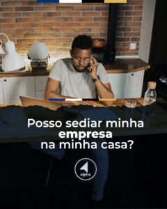 Posso sediar minha empresa na minha casa?
