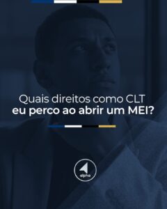 Quais direitos como CLT eu perco ao abrir um MEI?