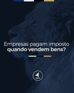 Empresas pagam imposto quando vendem bens?