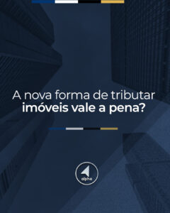 A nova forma de tributar imóveis vale a pena?