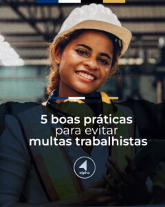 5 Boas Práticas para Evitar Multas Trabalhistas
