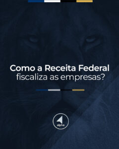 Como a Receita Federal fiscaliza as empresas?