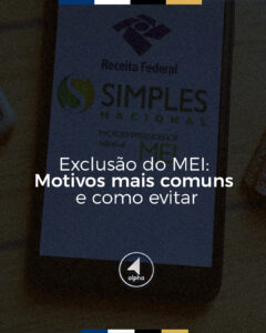 Exclusão do MEI: Motivos mais comuns e como evitar