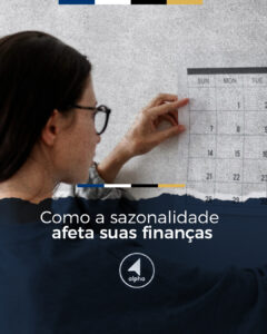 Como a sazonalidade afeta suas finanças
