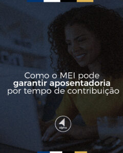 Como o MEI pode garantir aposentadoria por tempo de contribuição