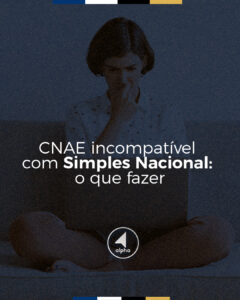 CNAE incompatível com Simples Nacional: o que fazer