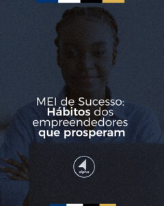 MEI de Sucesso: Hábitos dos empreendedores que prosperam