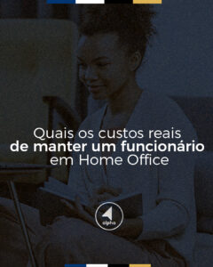 Quais os custos reais de manter um funcionário em Home Office