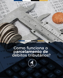 Como funciona o parcelamento de débitos tributários?