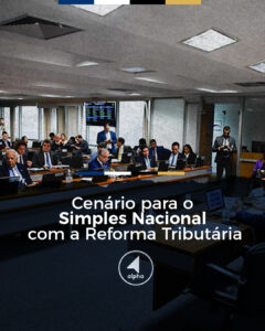 Cenário para o Simples Nacional com a Reforma Tributária